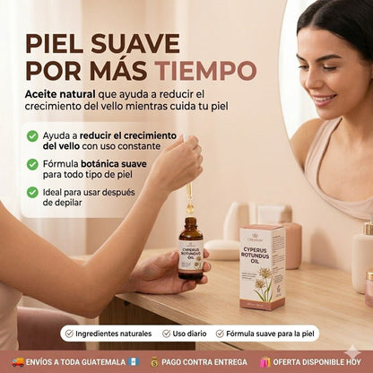 CYPERUS ROTUNDUS OIL - ELIMINA EL VELLO NO DESEADO DE FORMA NATURAL
