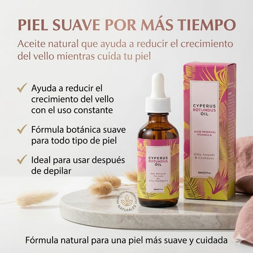 CYPERUS ROTUNDUS OIL - ELIMINA EL VELLO NO DESEADO DE FORMA NATURAL